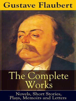 cover image of The Complete Works of Gustave Flaubert
